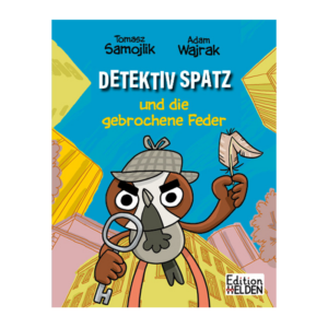 Cover von Detektiv Spatz und die gebrochene Feder