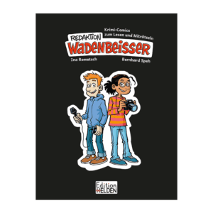 Abenteuer im Schattenwald 12 Cover "Redaktion Wadenbeißer" darauf zu sehen Ben und Klara als Sticker auf einem schwarzen Hintergrund.